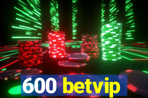 600 betvip